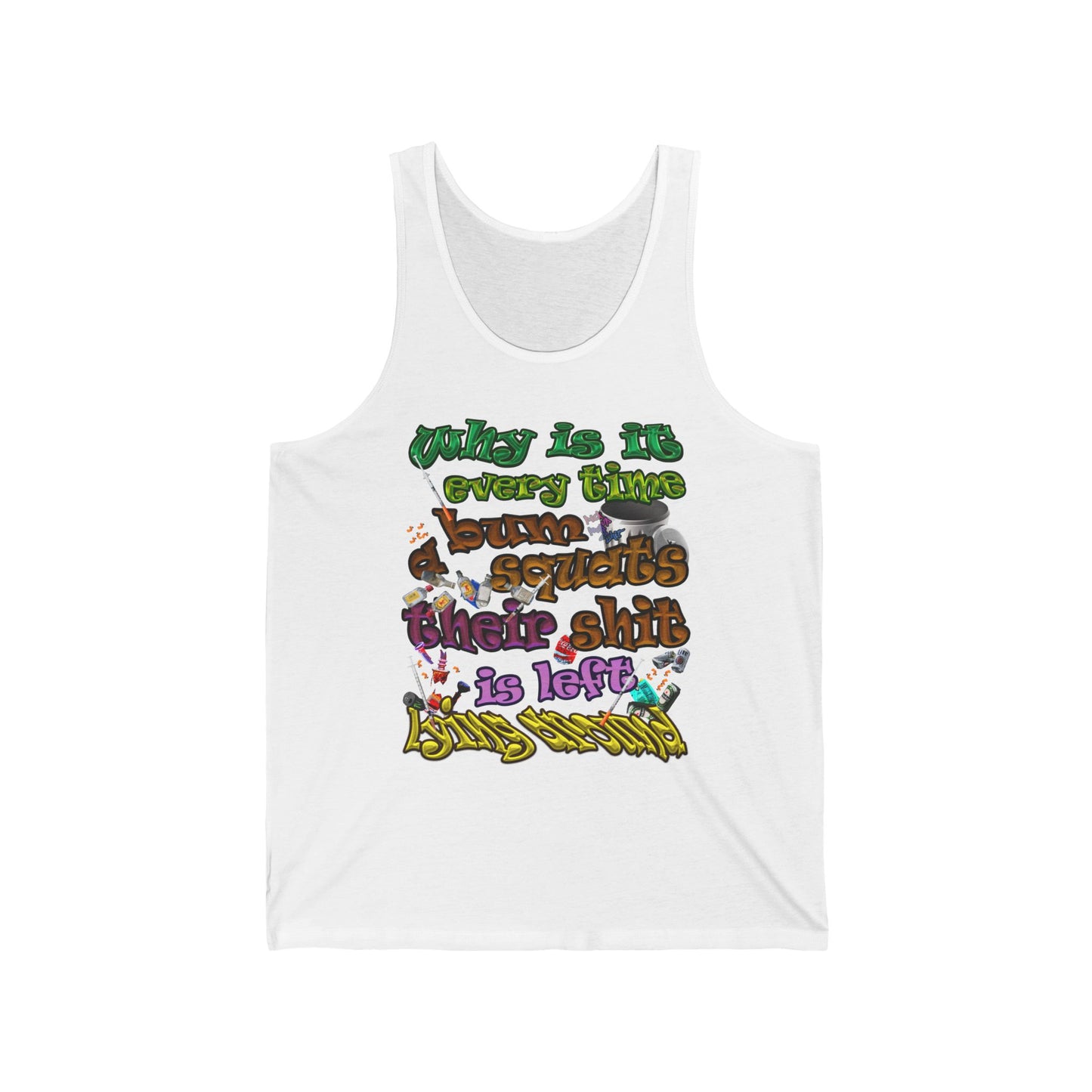 the bum's shit - Unisex Jersey Tank