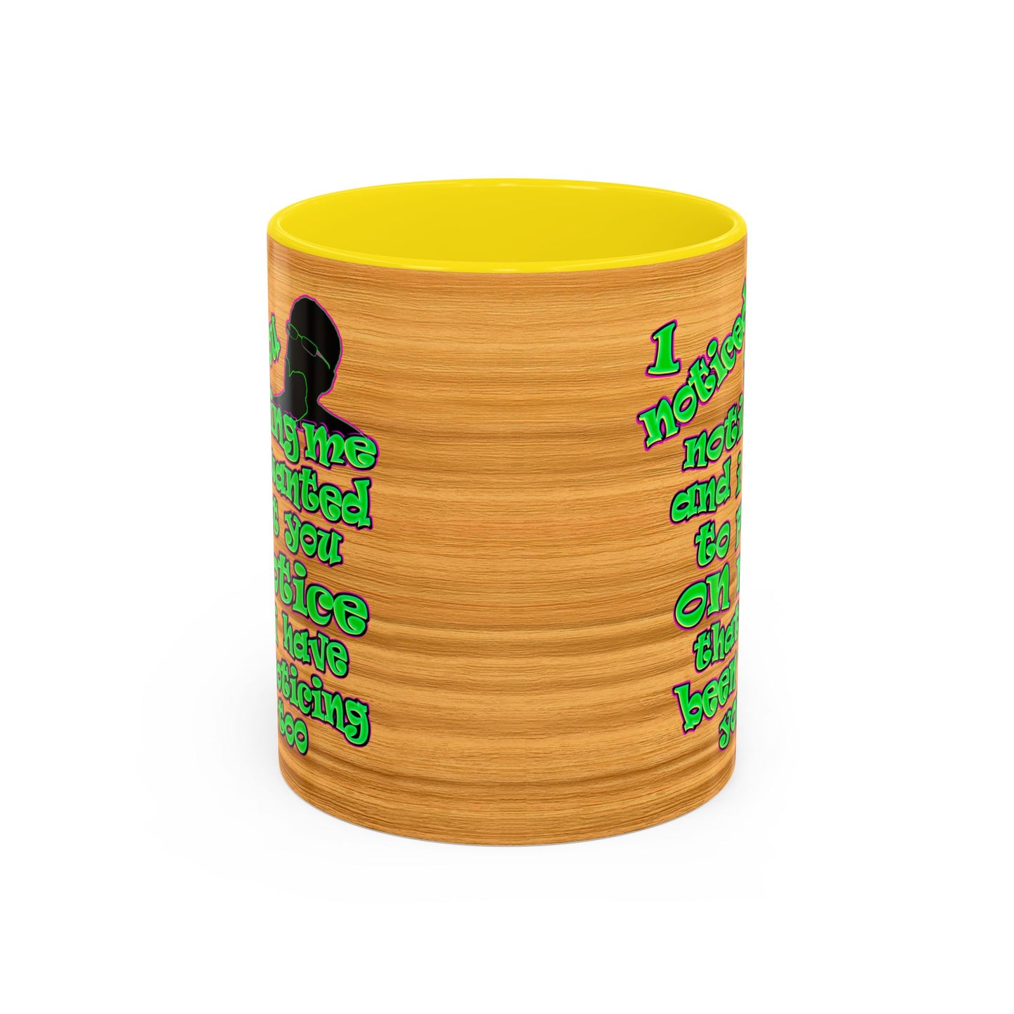 noticed you noticing - Accent Mug (butterscotch wood finish)