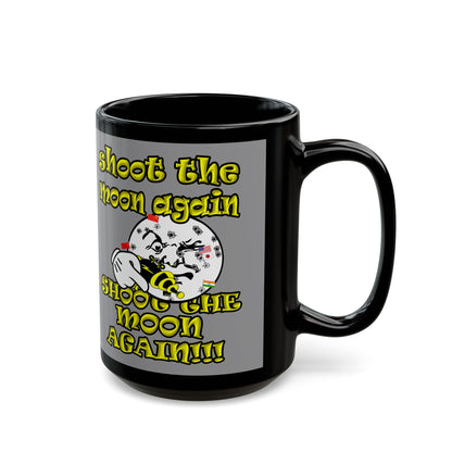 shoot the moon again - Black Mug (grey)