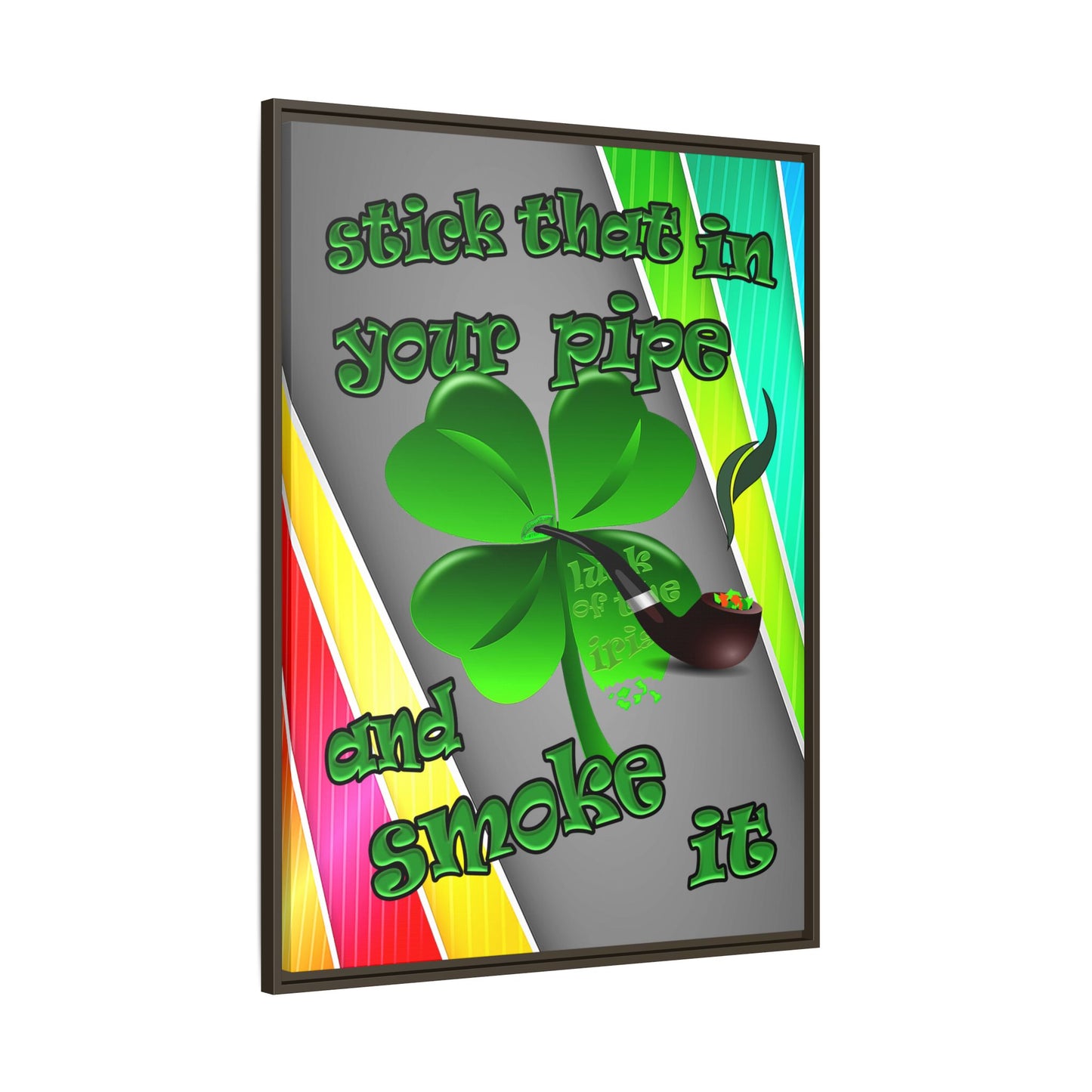 stick that in your pipe and smoke it - framed canvas art (rainbow split)