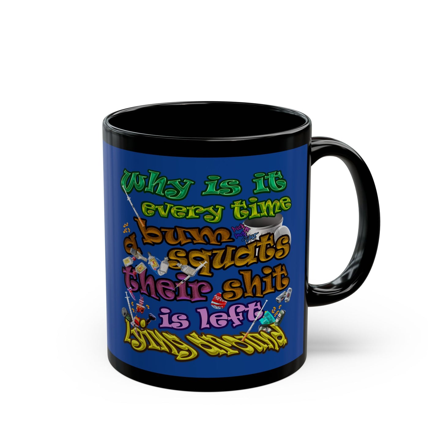 the bum's shit - Black Mug (dark blue)