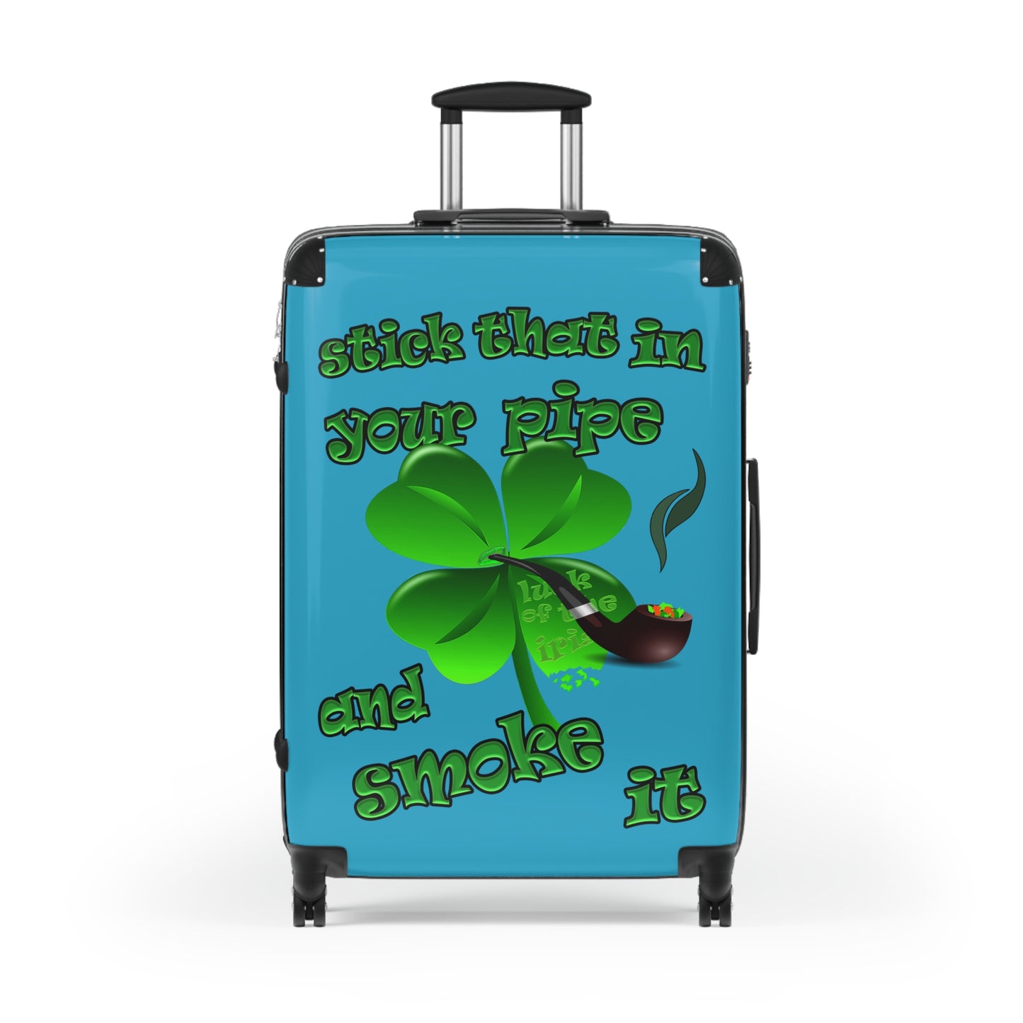 stick that in your pipe and smoke it - Suitcase (turquoise)
