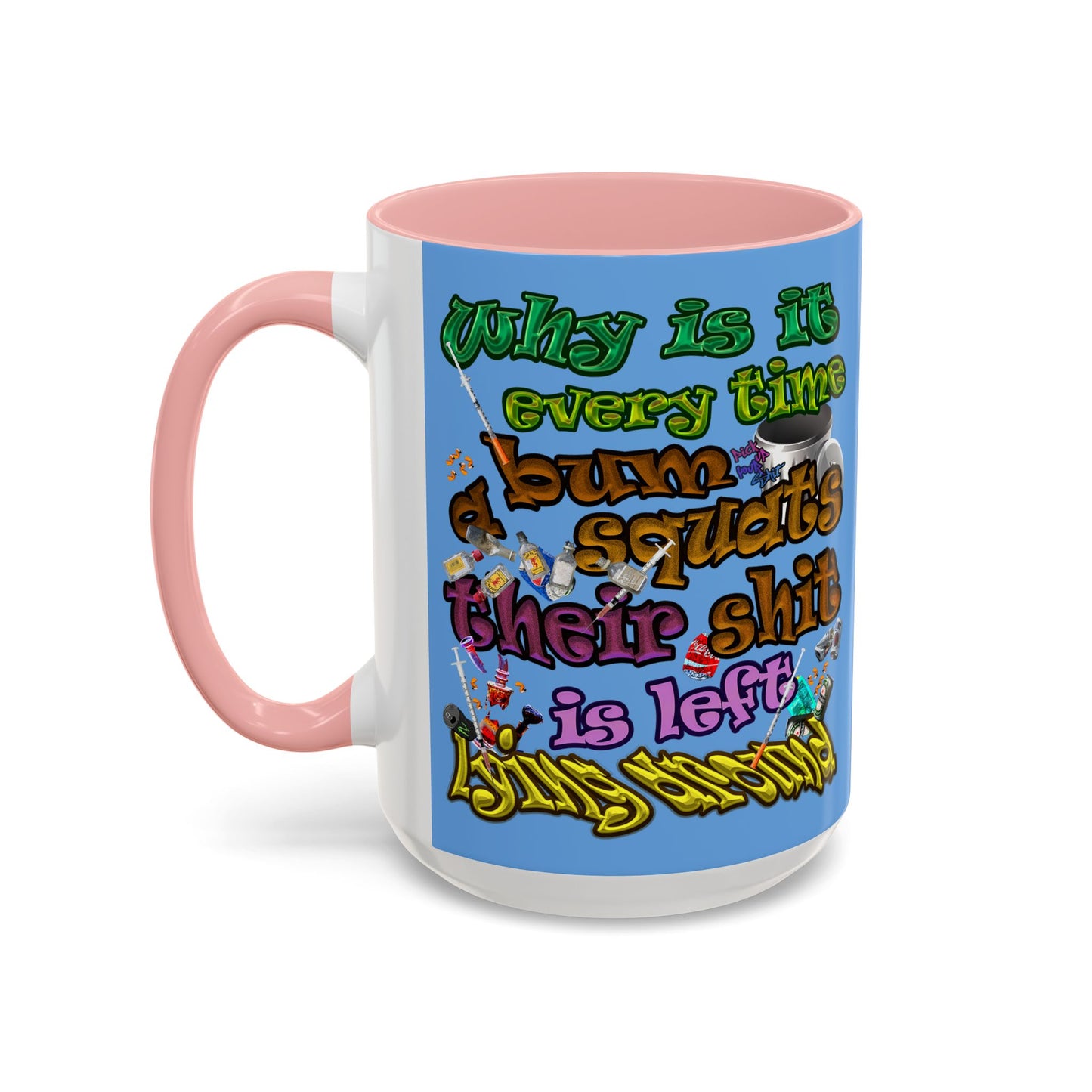 the bum's shit - Accent Mug (light blue)