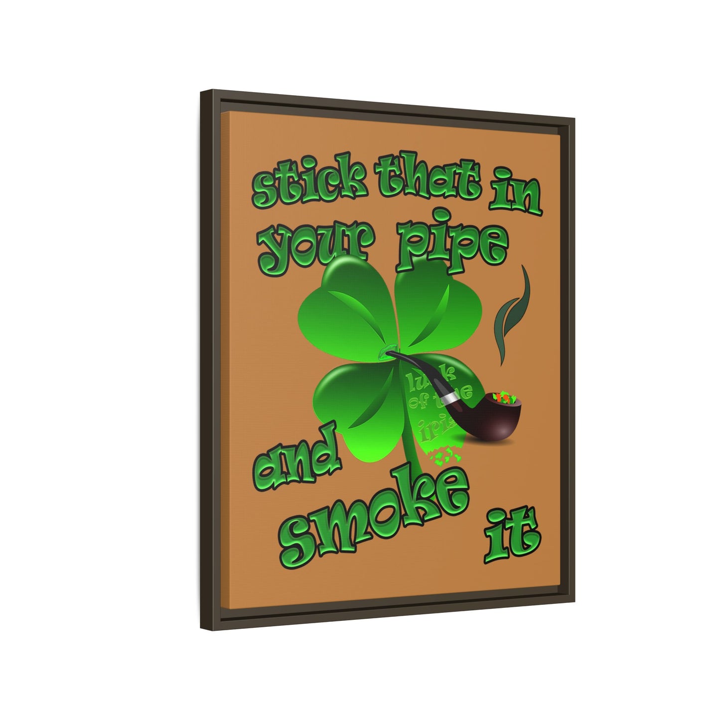 stick that in your pipe and smoke it - framed canvas art (light brown)