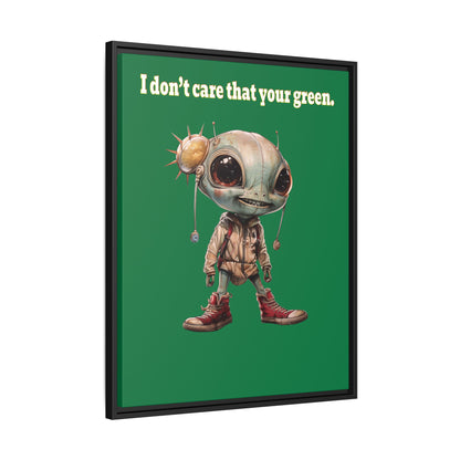 I don't care that your green - framed canvas art (dark green)