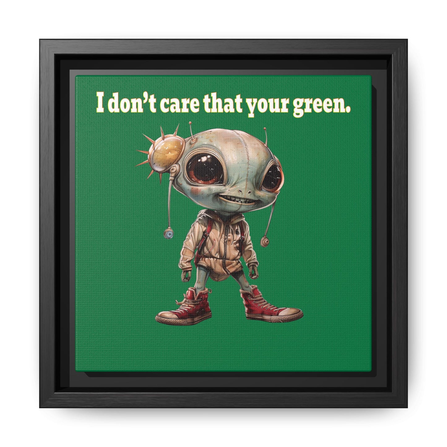 I don't care that your green - framed canvas art (dark green)