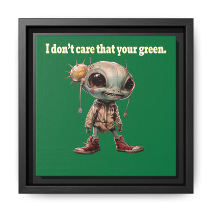 I don't care that your green - framed canvas art (dark green)