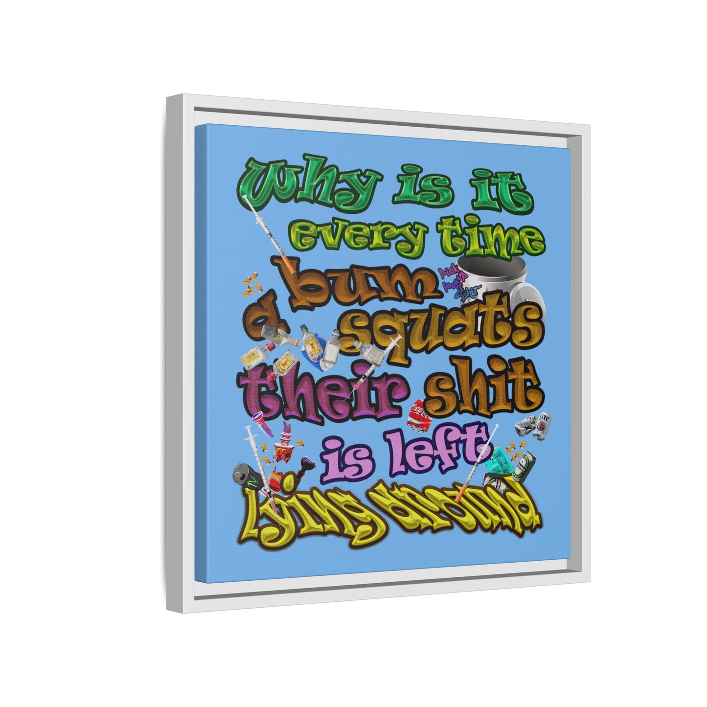 the bum's shit - framed canvas art (light blue)