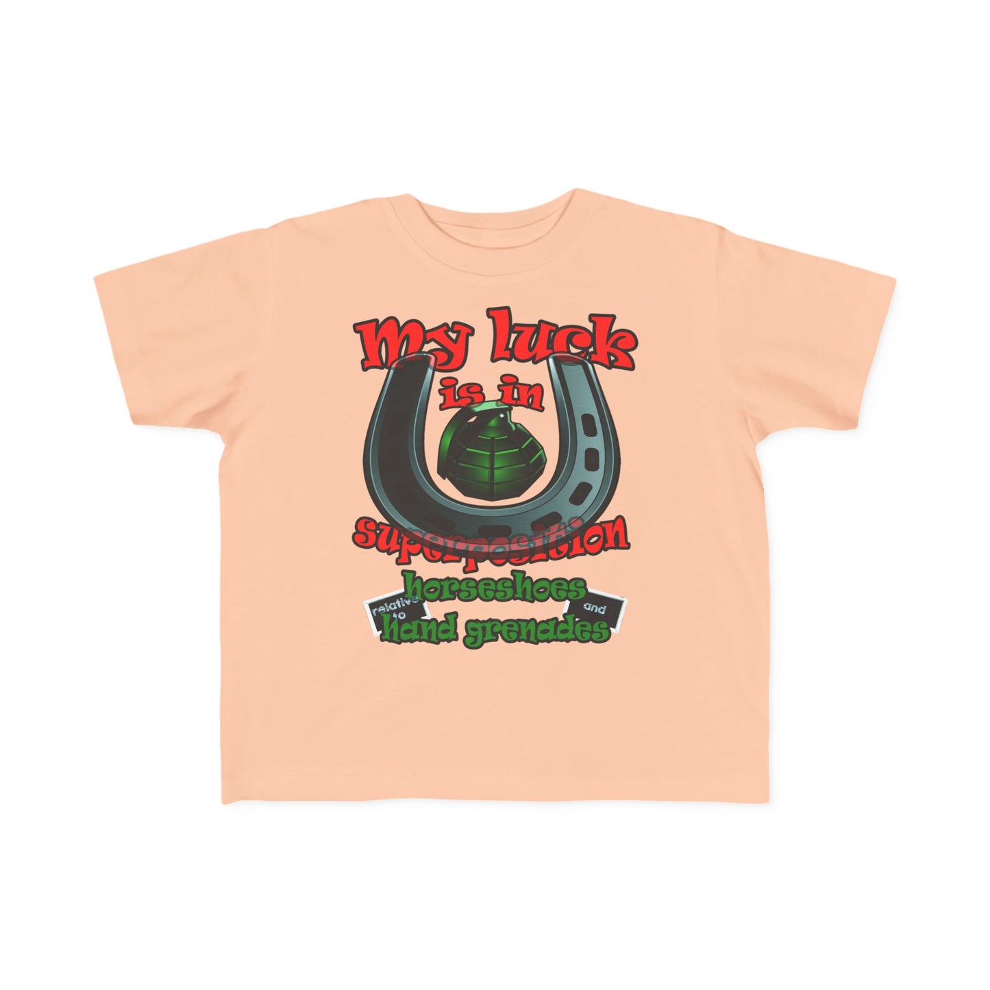 my luck - Toddler's Fine Jersey Tee
