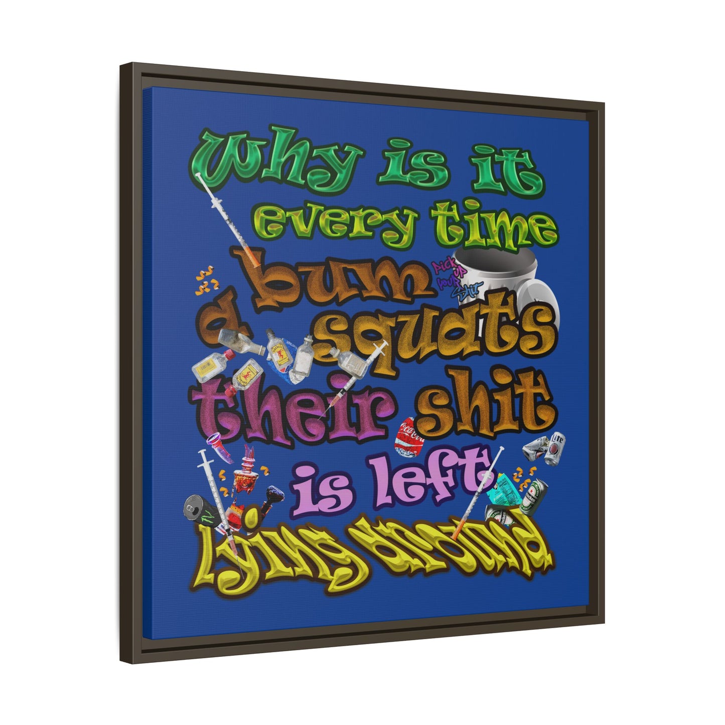 the bum's shit - framed canvas art (dark blue)