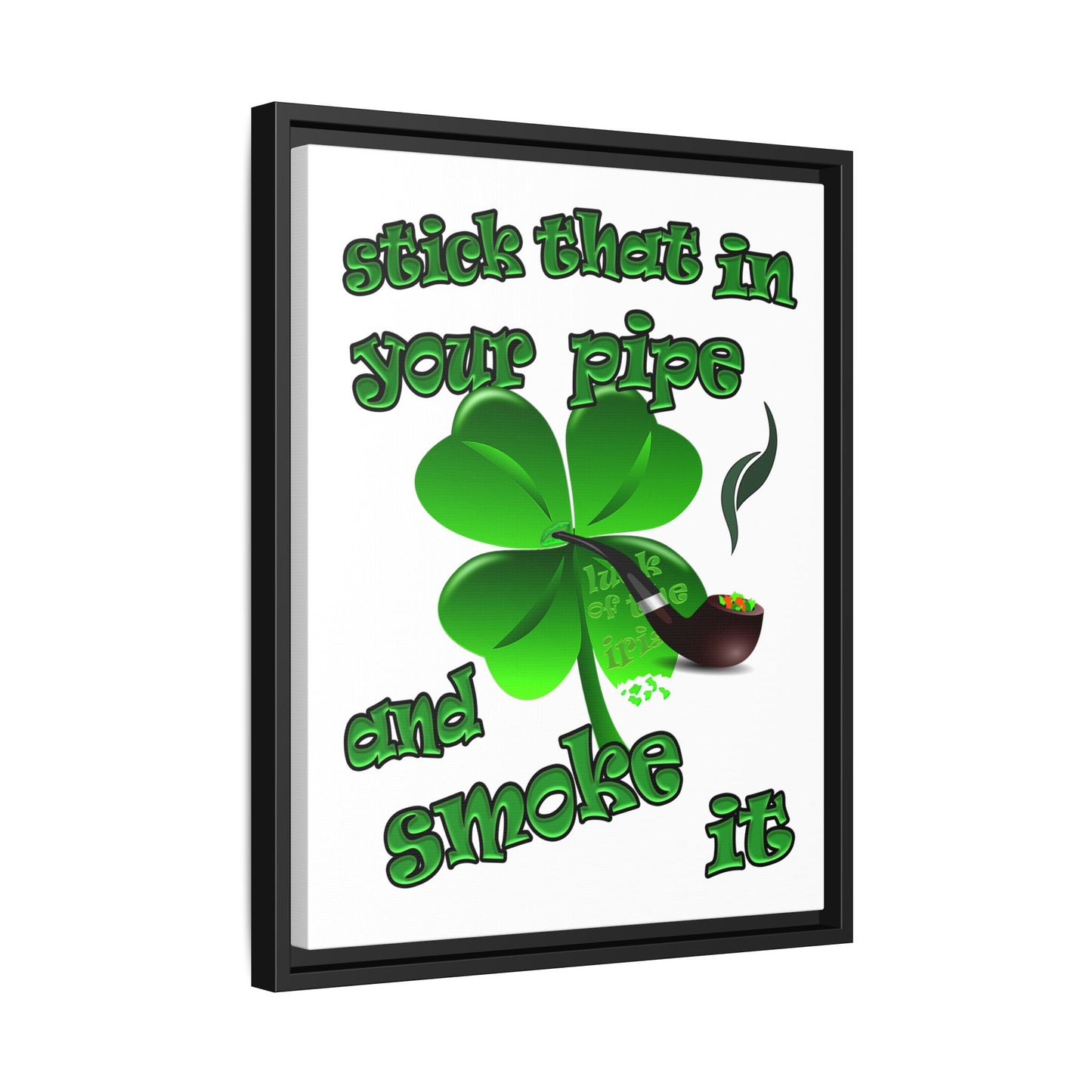 stick that in your pipe and smoke it - framed canvas art (white)