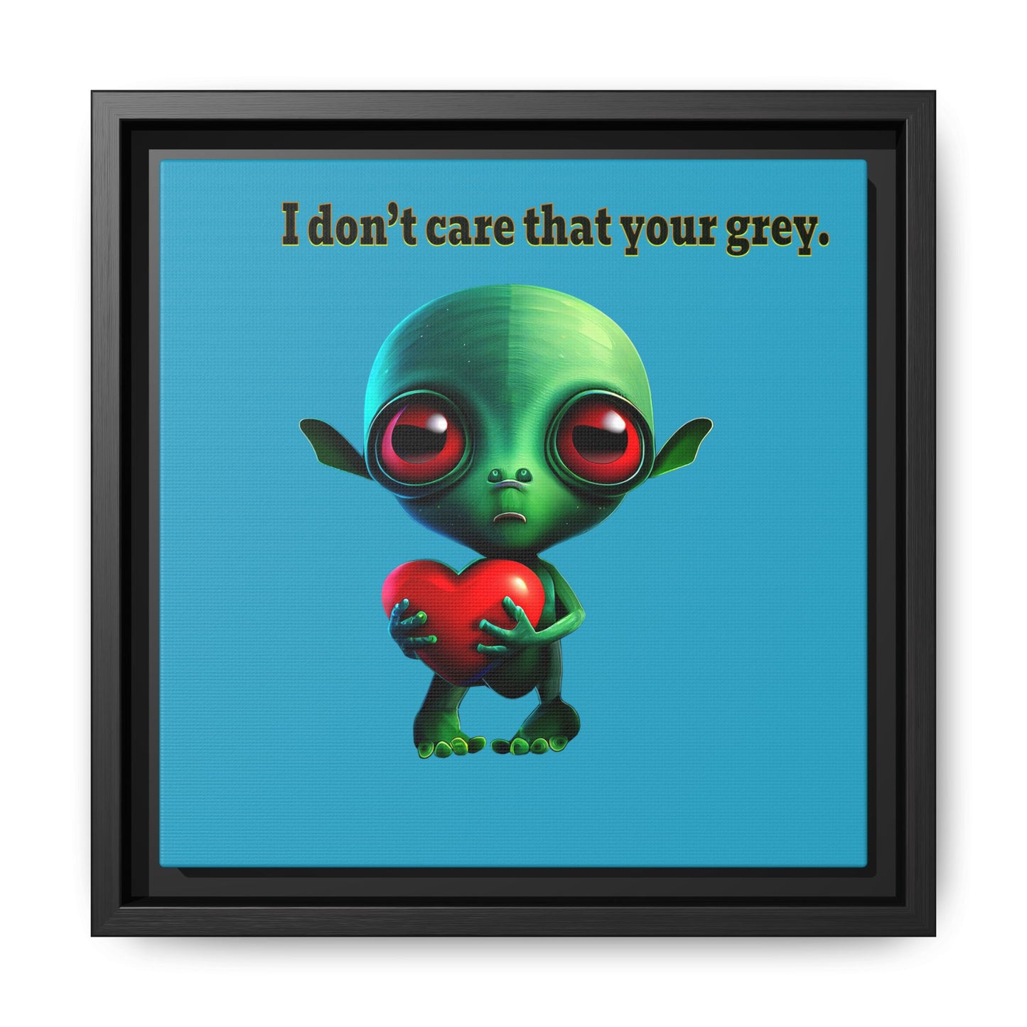 I don't care that your grey - framed canvas art (turquoise)