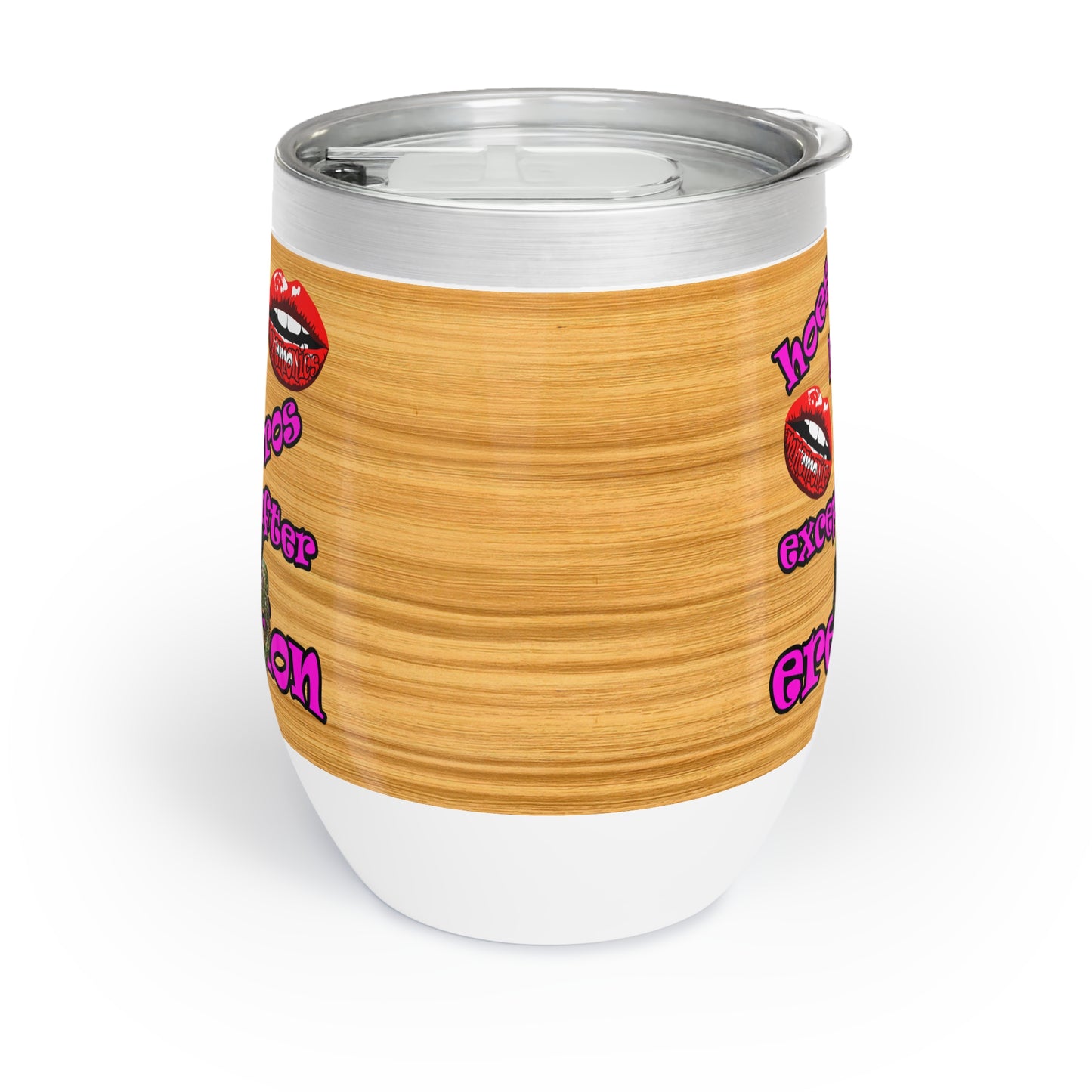 hoes b4 bros - Chill Wine Tumbler (butterscotch wood finish)