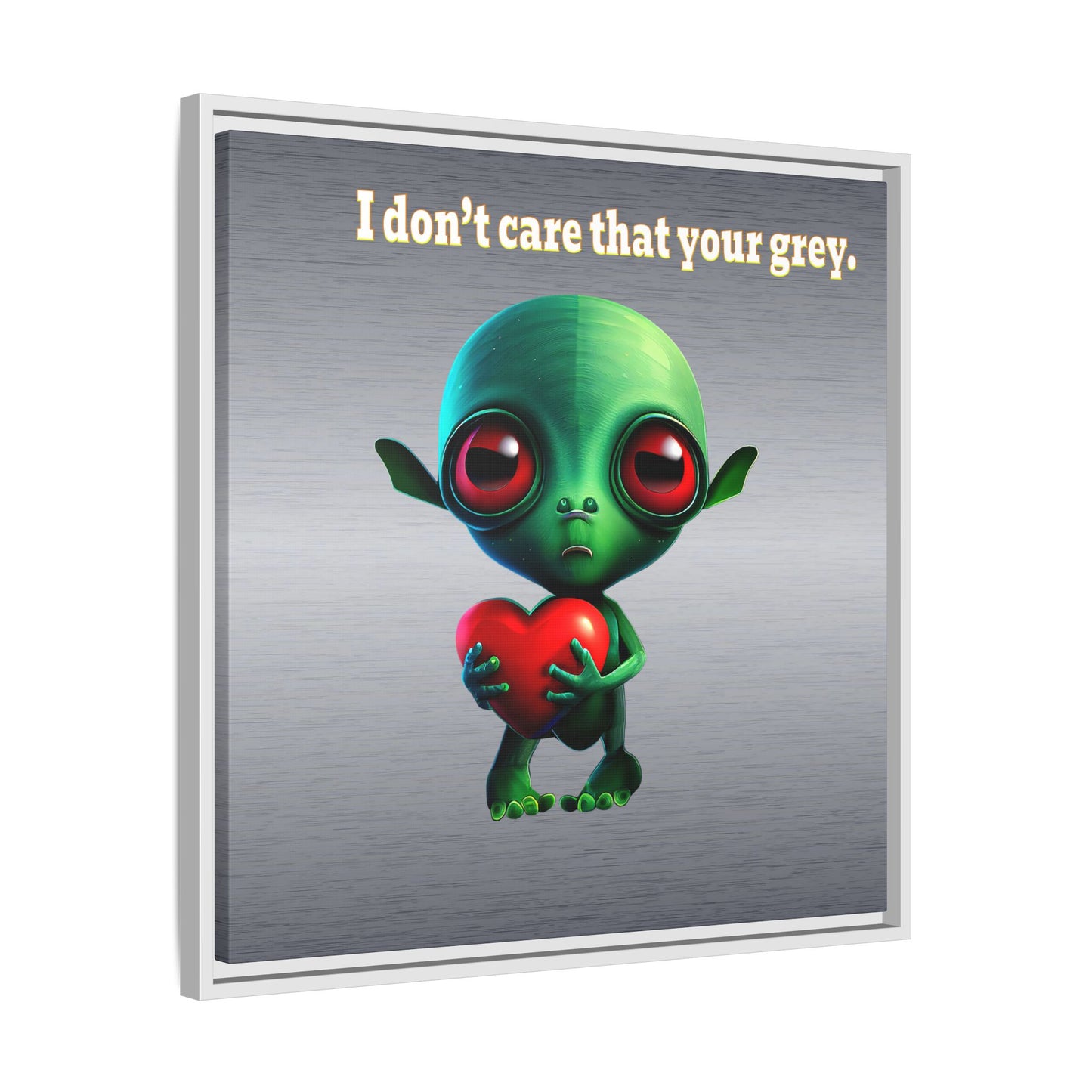 I don't care that your grey - framed canvas art (brushed nickel)