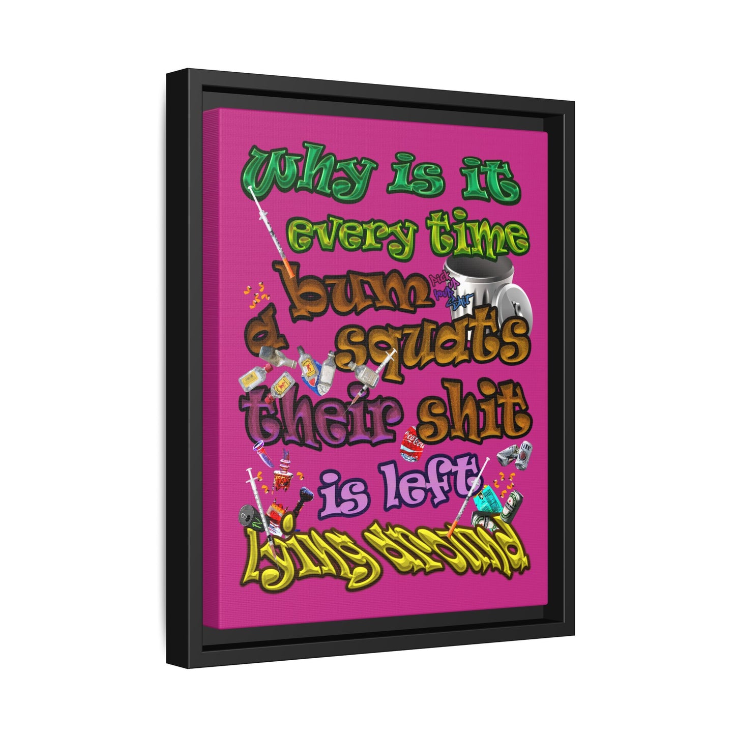 the bum's shit - framed canvas art (pink)