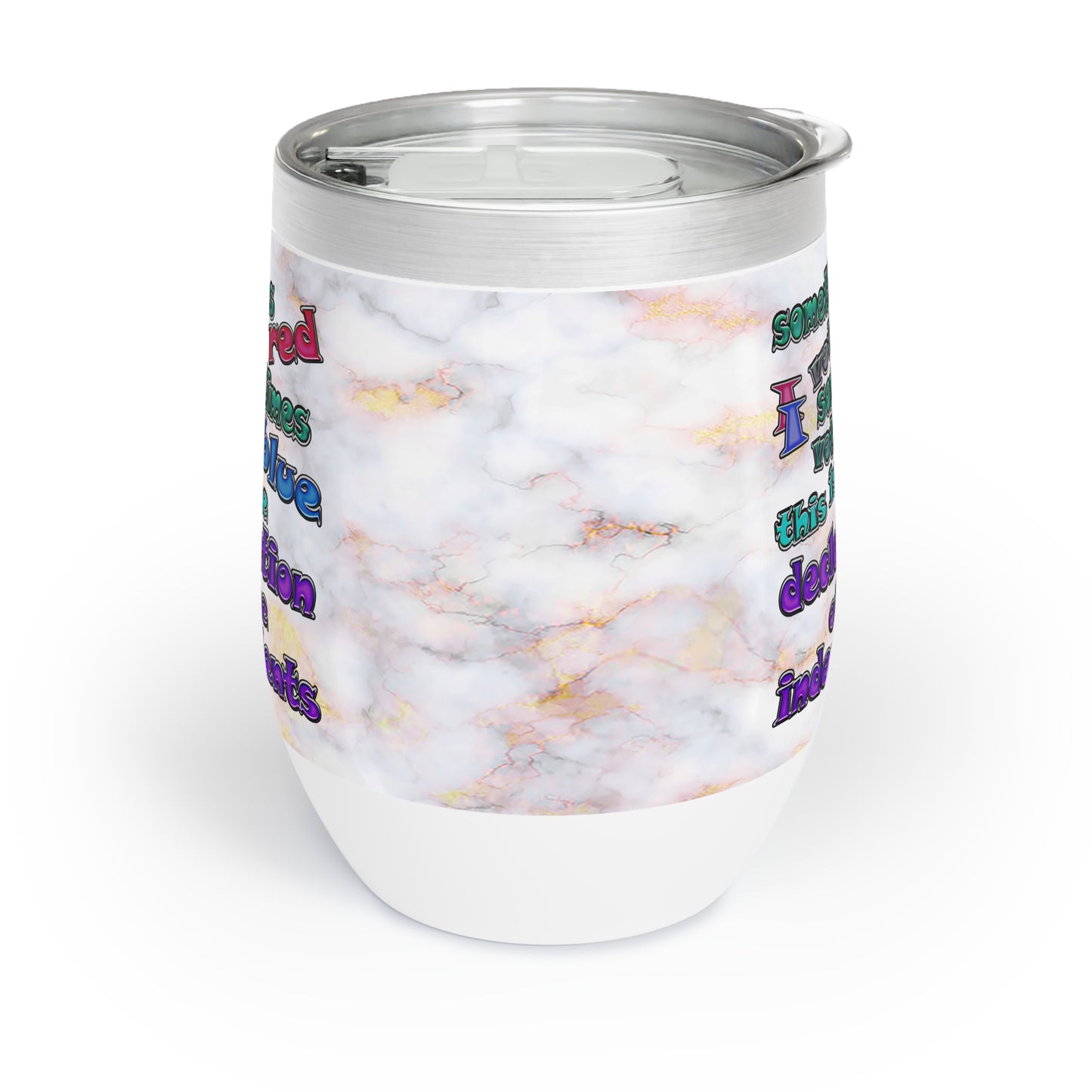 declaration of the independents - Chill Wine Tumbler (white marble)