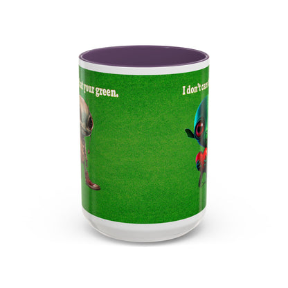 I don't care that your grey - Accent Mug (green turf)