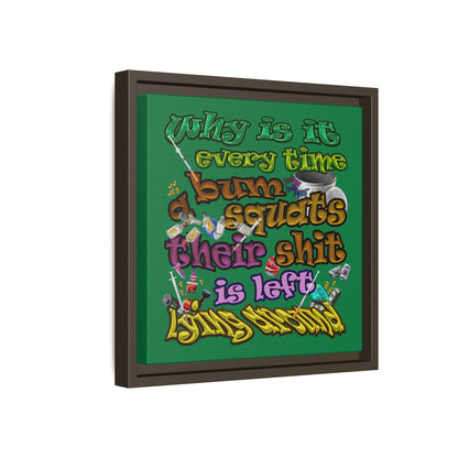 the bum's shit - framed canvas art (dark green)
