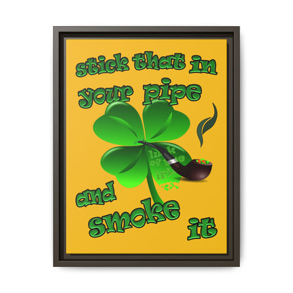 stick that in your pipe and smoke it - framed canvas art (yellow)