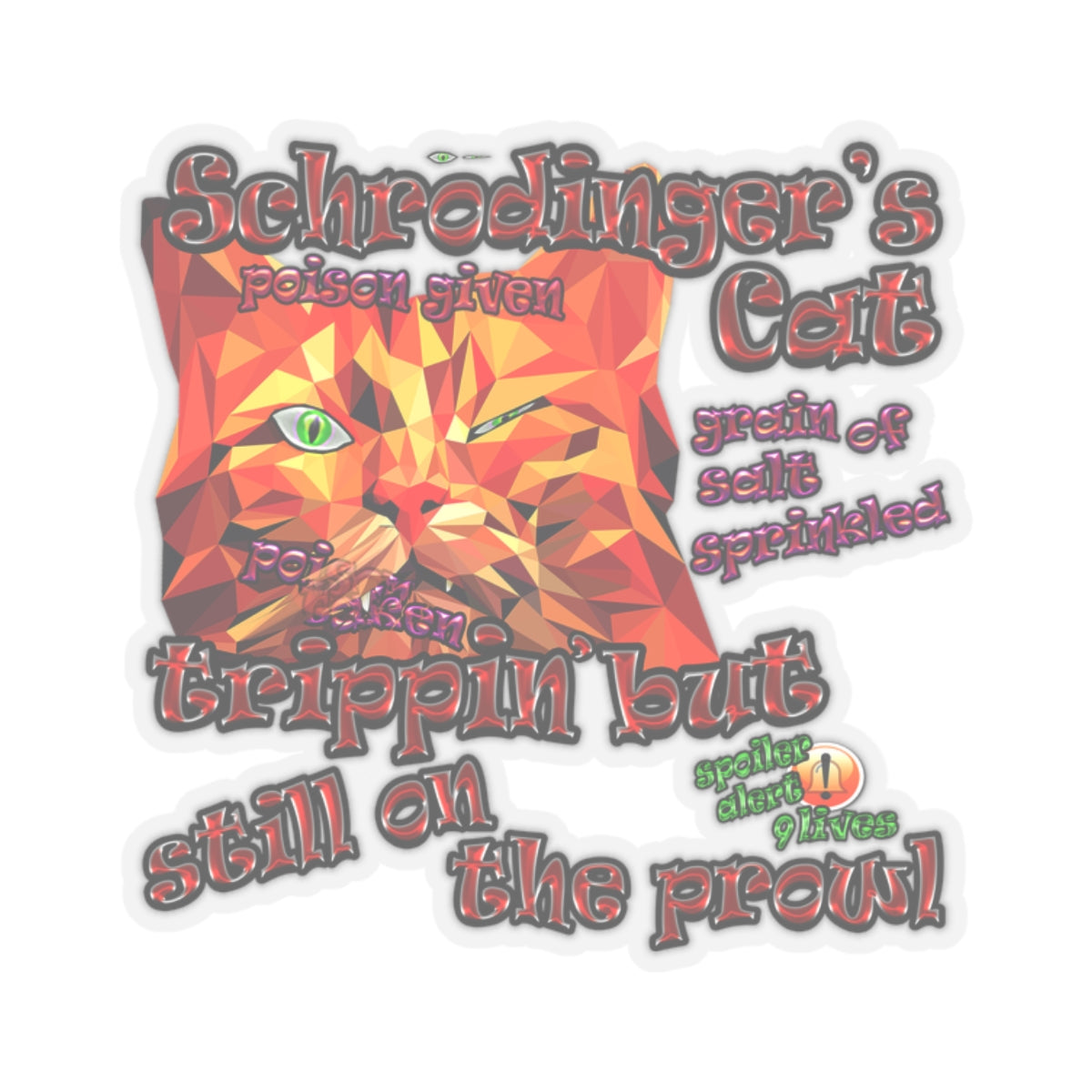 schrodinger's cat - Kiss-Cut Stickers