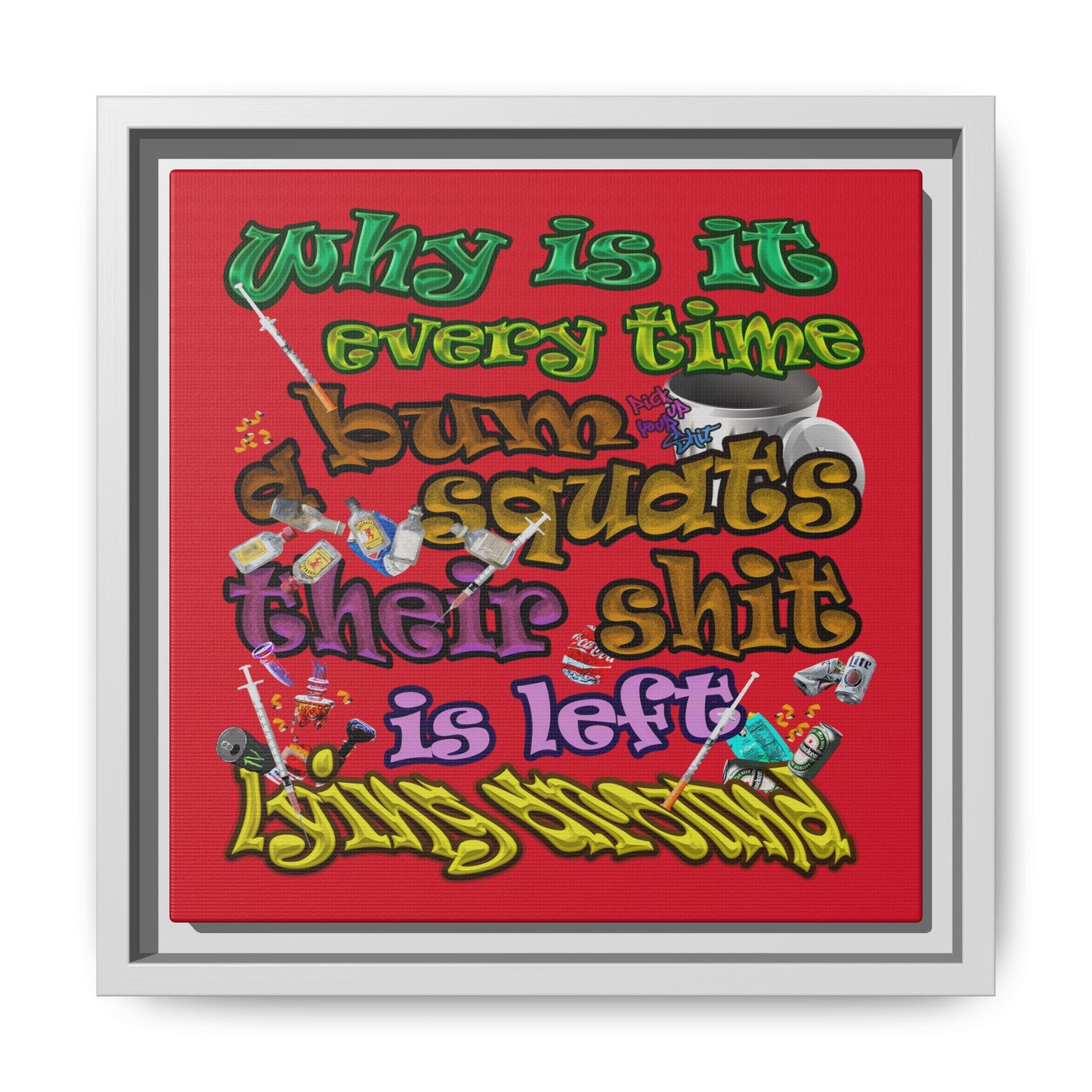 the bum's shit - framed canvas art (dark red)