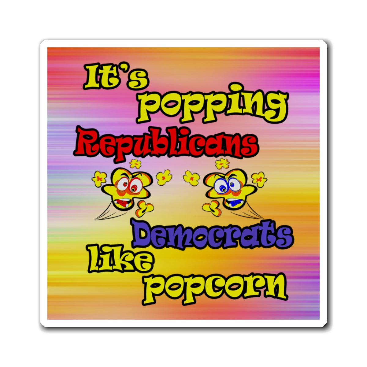 popping like popcorn - Magnets - (color blur)