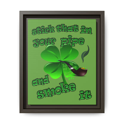 stick that in your pipe and smoke it - framed canvas art (green)