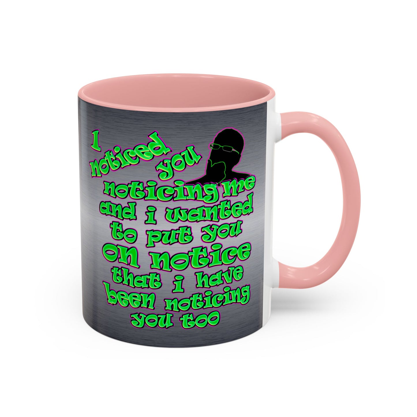 noticed you noticing - Accent Mug (brushed nickel)