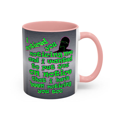 noticed you noticing - Accent Mug (brushed nickel)