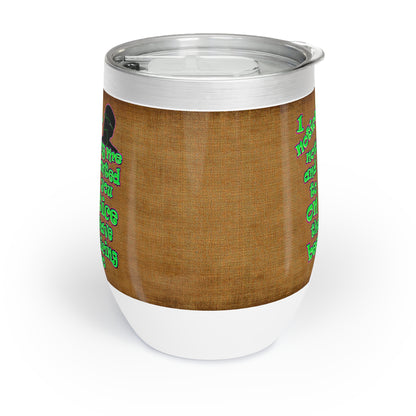 noticed you noticing - Chill Wine Tumbler (brown papyrus)