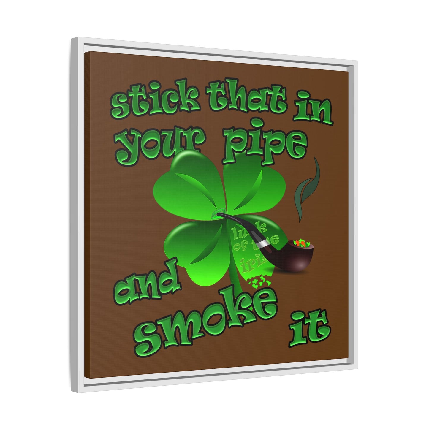 stick that in your pipe and smoke it - framed canvas art (brown)