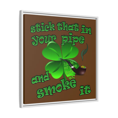 stick that in your pipe and smoke it - framed canvas art (brown)