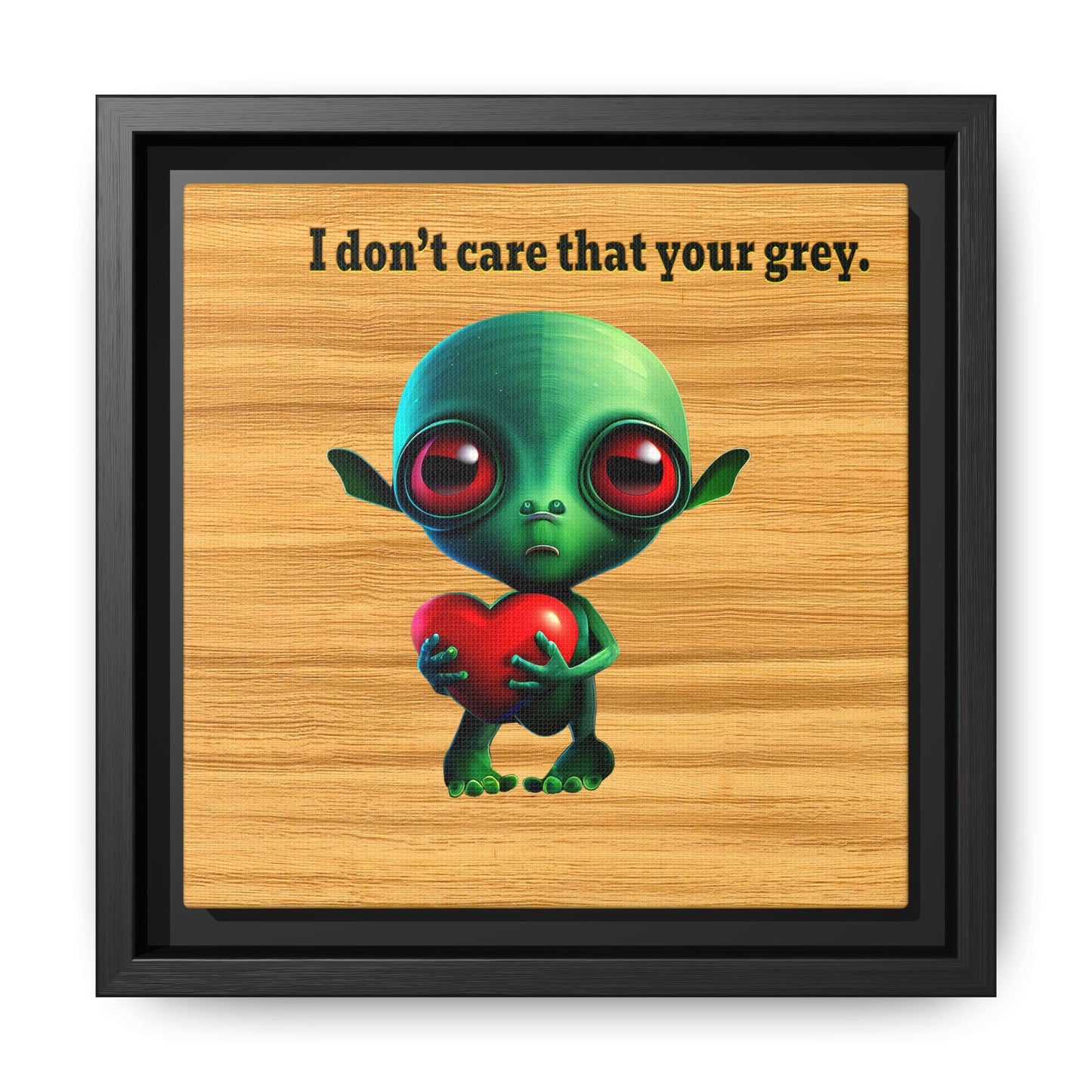 I don't care that your grey - framed canvas art (butterscotch wood finish)