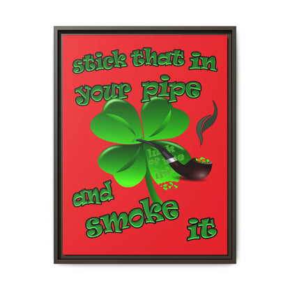 stick that in your pipe and smoke it - framed canvas art (red)