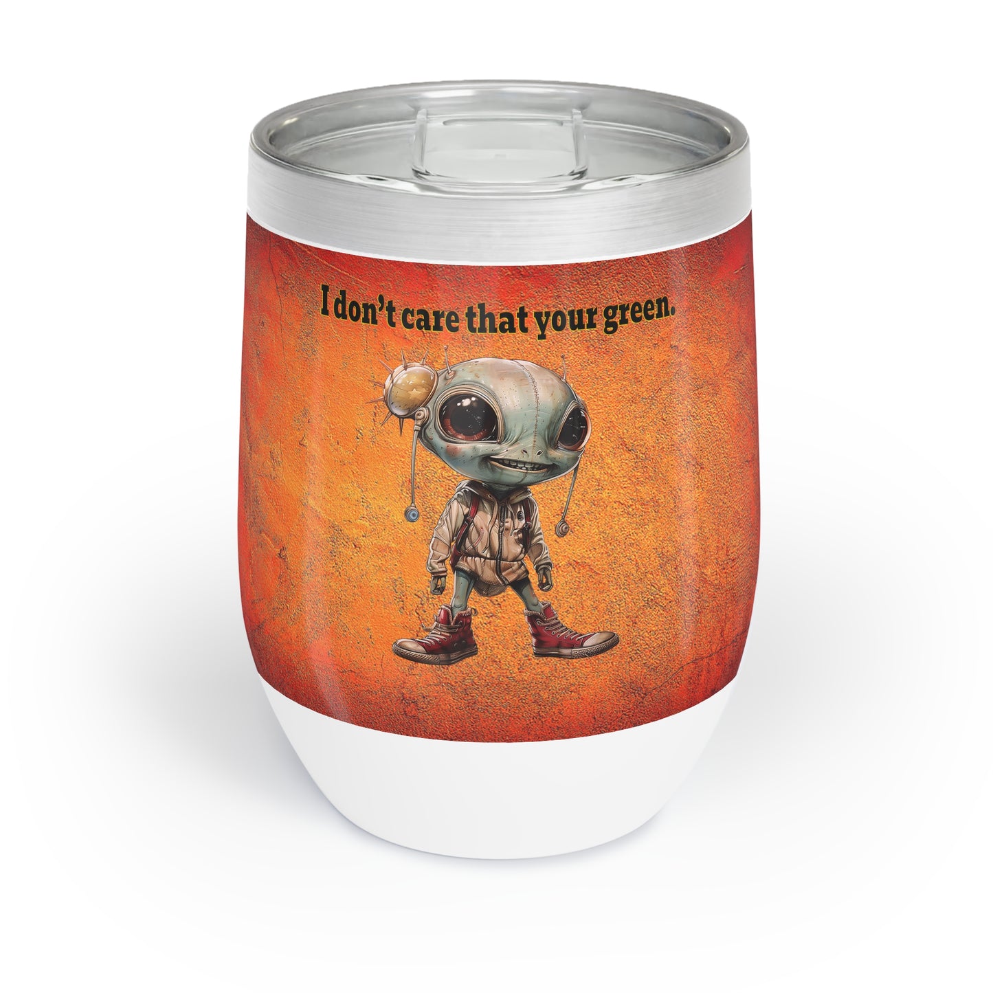 I don't care that your grey - Chill Wine Tumbler (burnt orange)