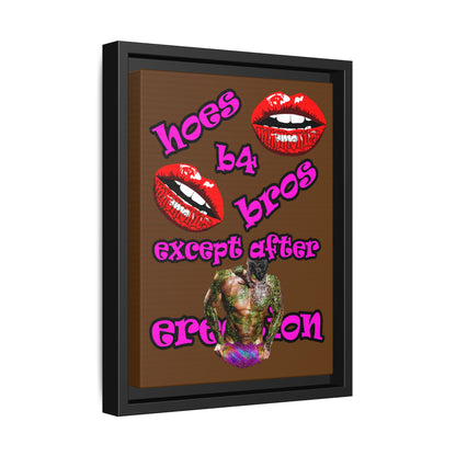 hoes b4 bros - framed canvas art (brown)