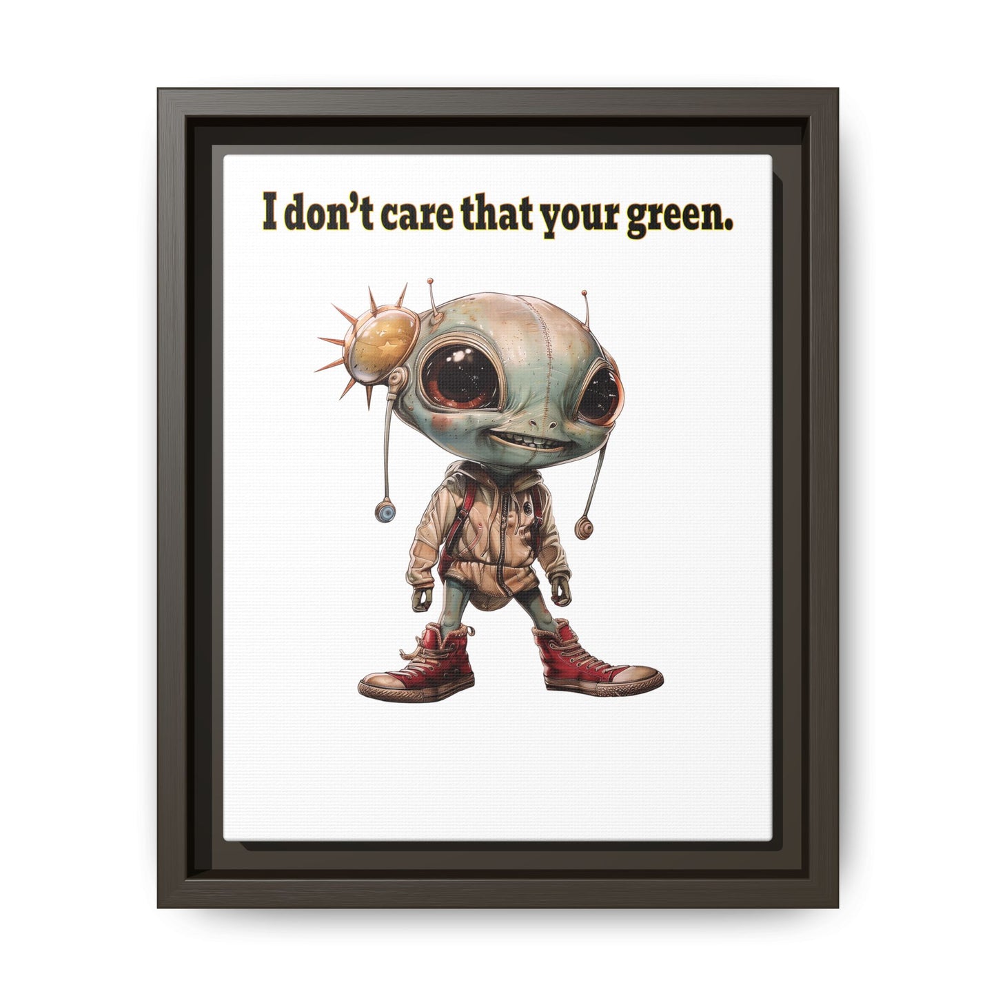 I don't care that your green - framed canvas art