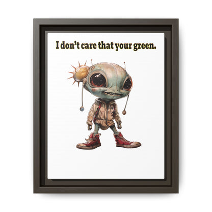 I don't care that your green - framed canvas art