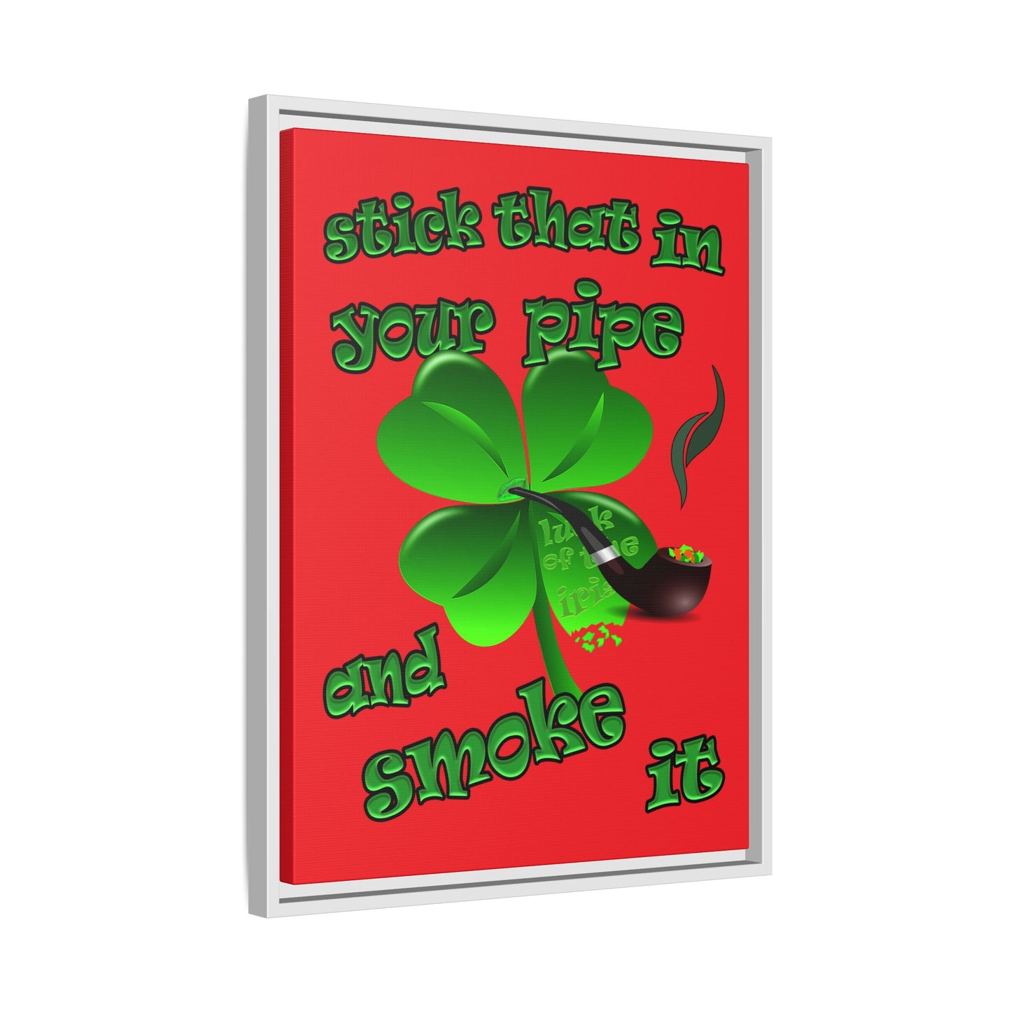 stick that in your pipe and smoke it - framed canvas art (red)