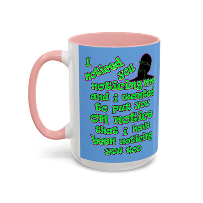 noticed you noticing - Accent Mug (light blue)