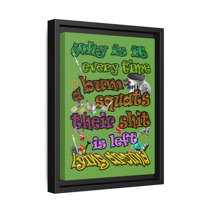 the bum's shit - framed canvas art (green)