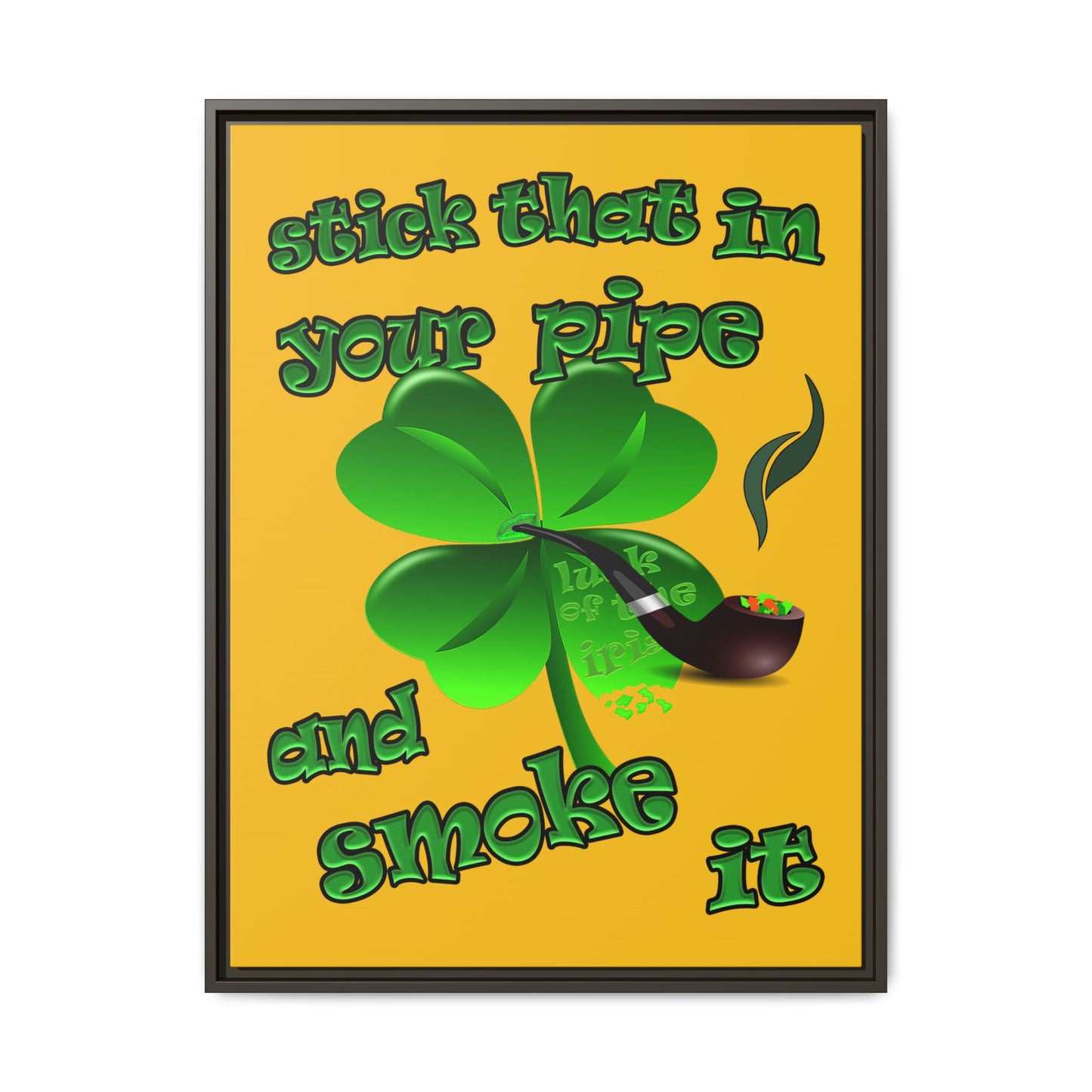 stick that in your pipe and smoke it - framed canvas art (yellow)