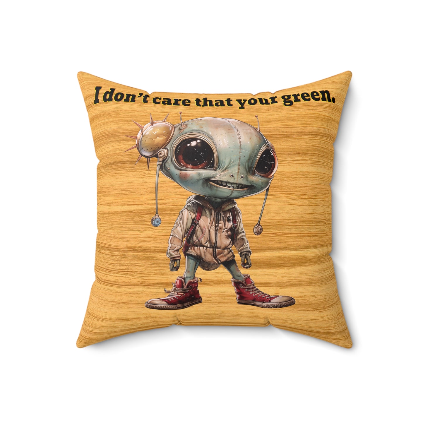 I don't care that your grey - Spun Polyester Square Pillow - (butterscotch wood finish)