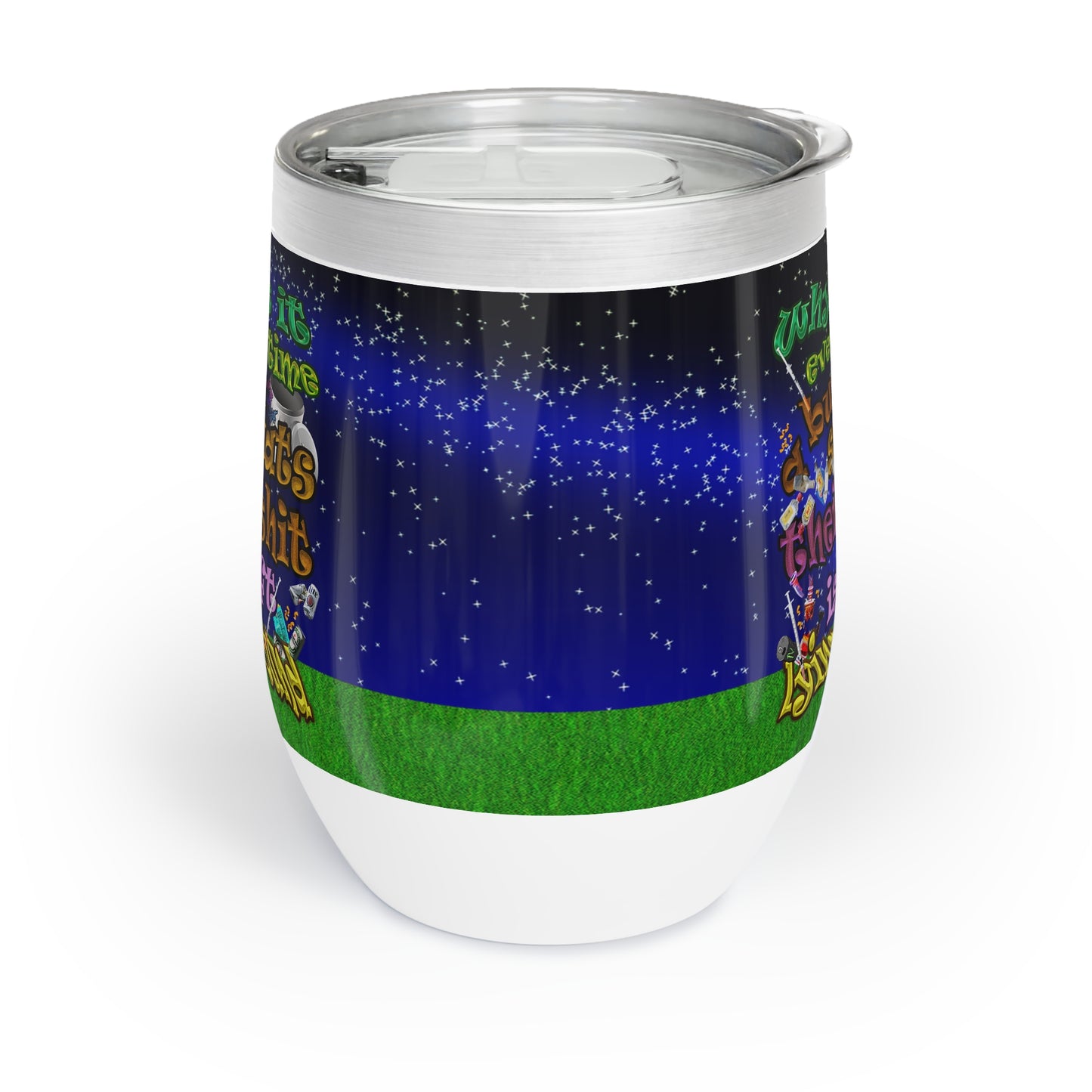 the bum's shit - Chill Wine Tumbler ('snoops' background)