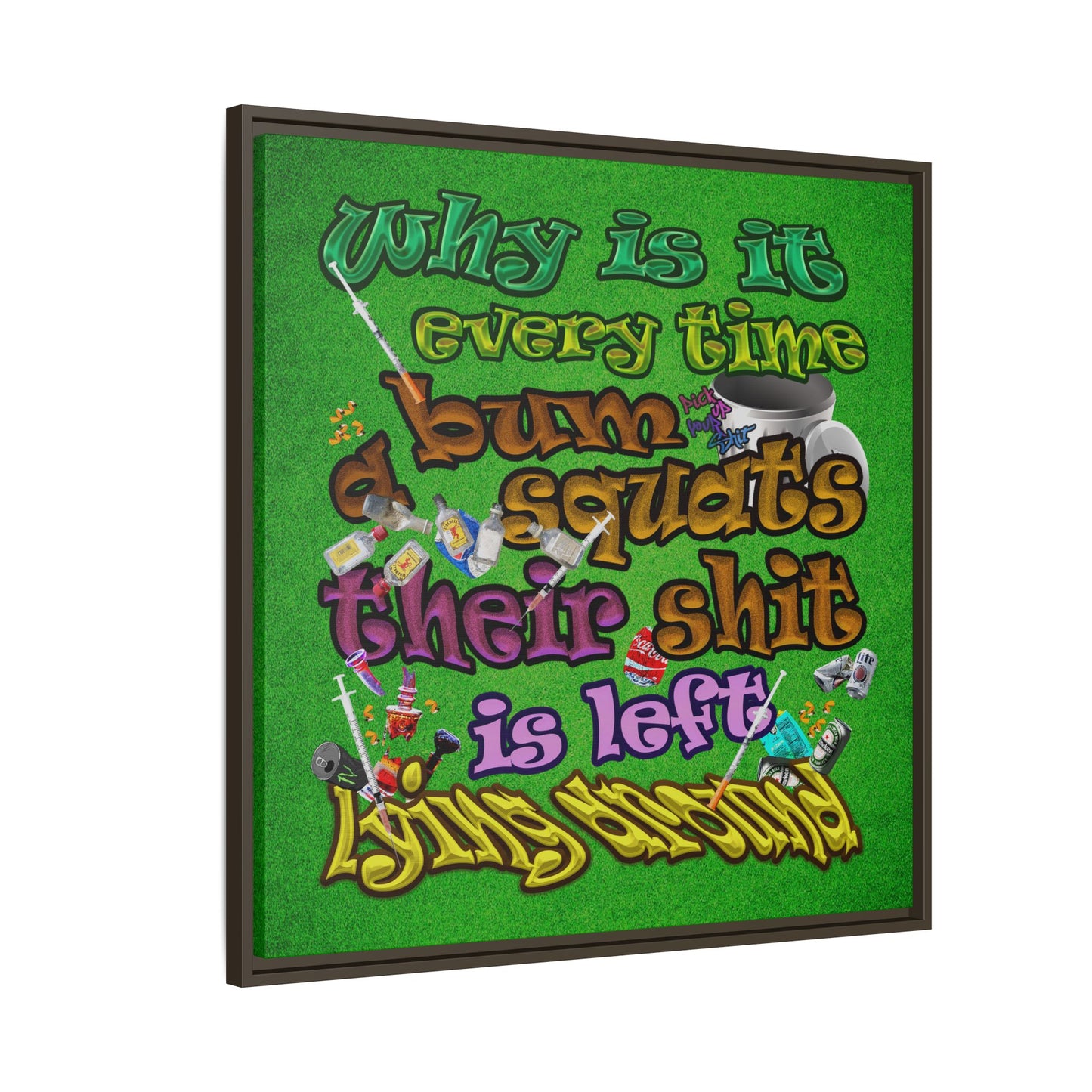 the bum's shit - framed canvas art (green turf)