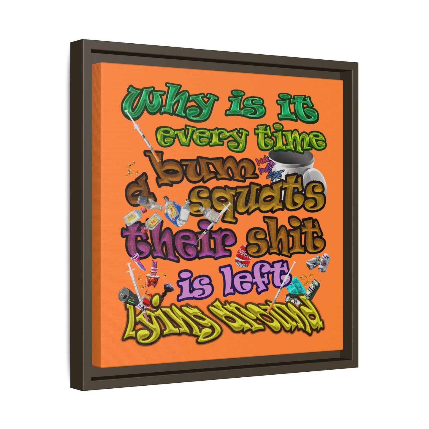 the bum's shit - framed canvas art (crusta)