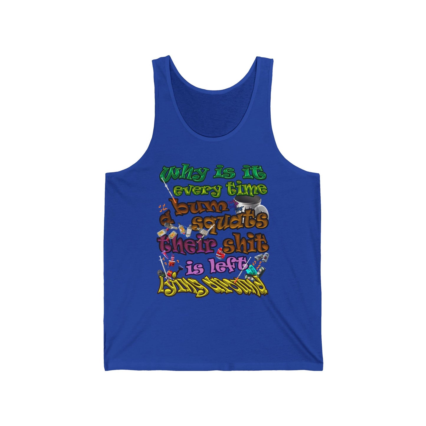 the bum's shit - Unisex Jersey Tank
