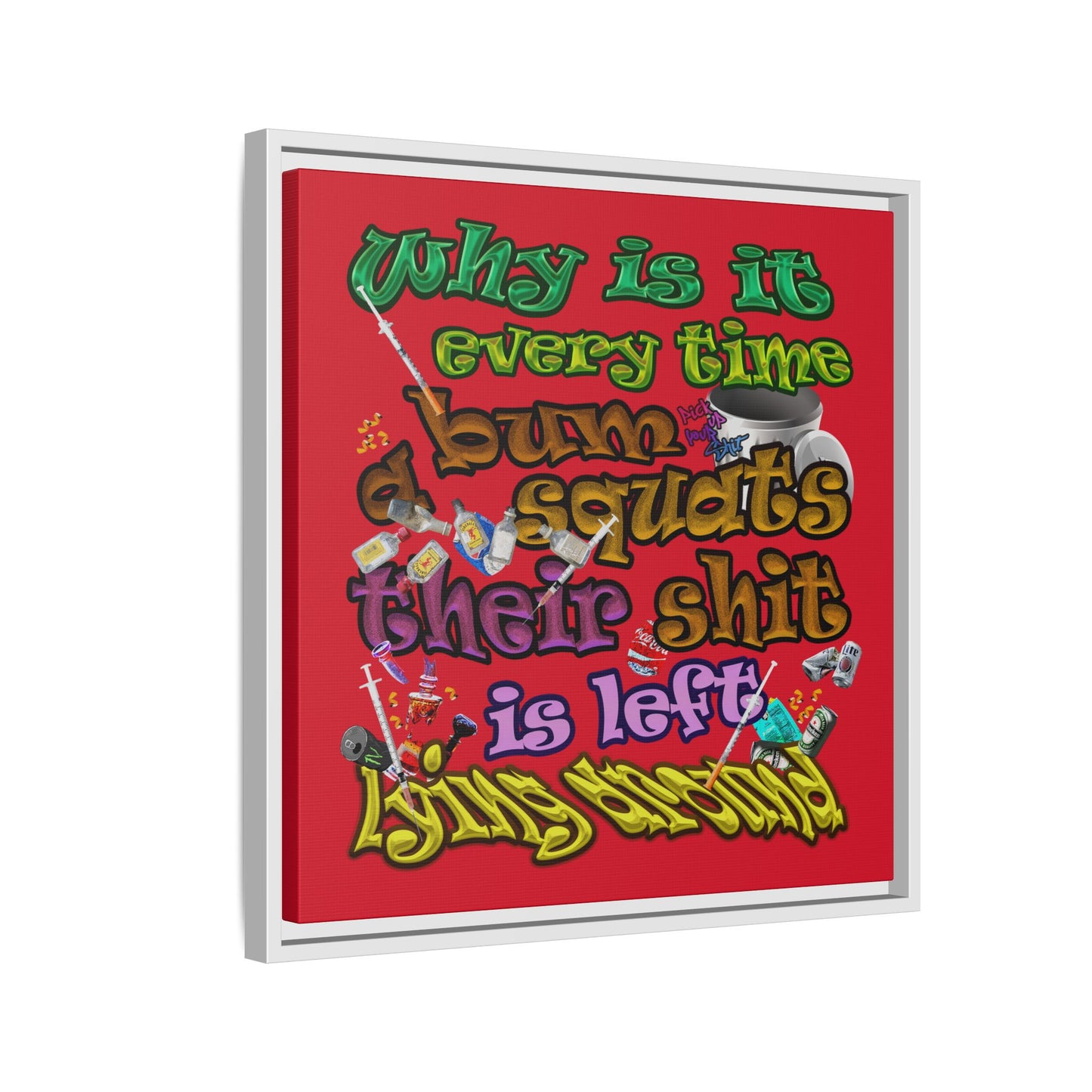 the bum's shit - framed canvas art (dark red)
