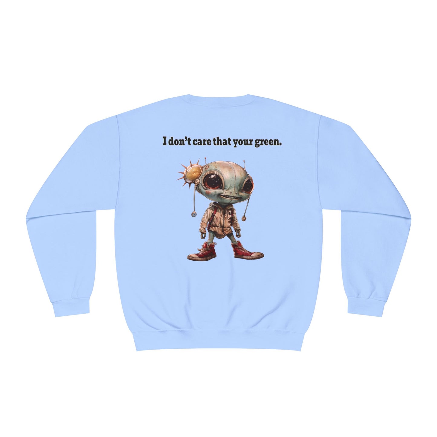 I don't care that your grey - Unisex NuBlend® Crewneck Sweatshirt