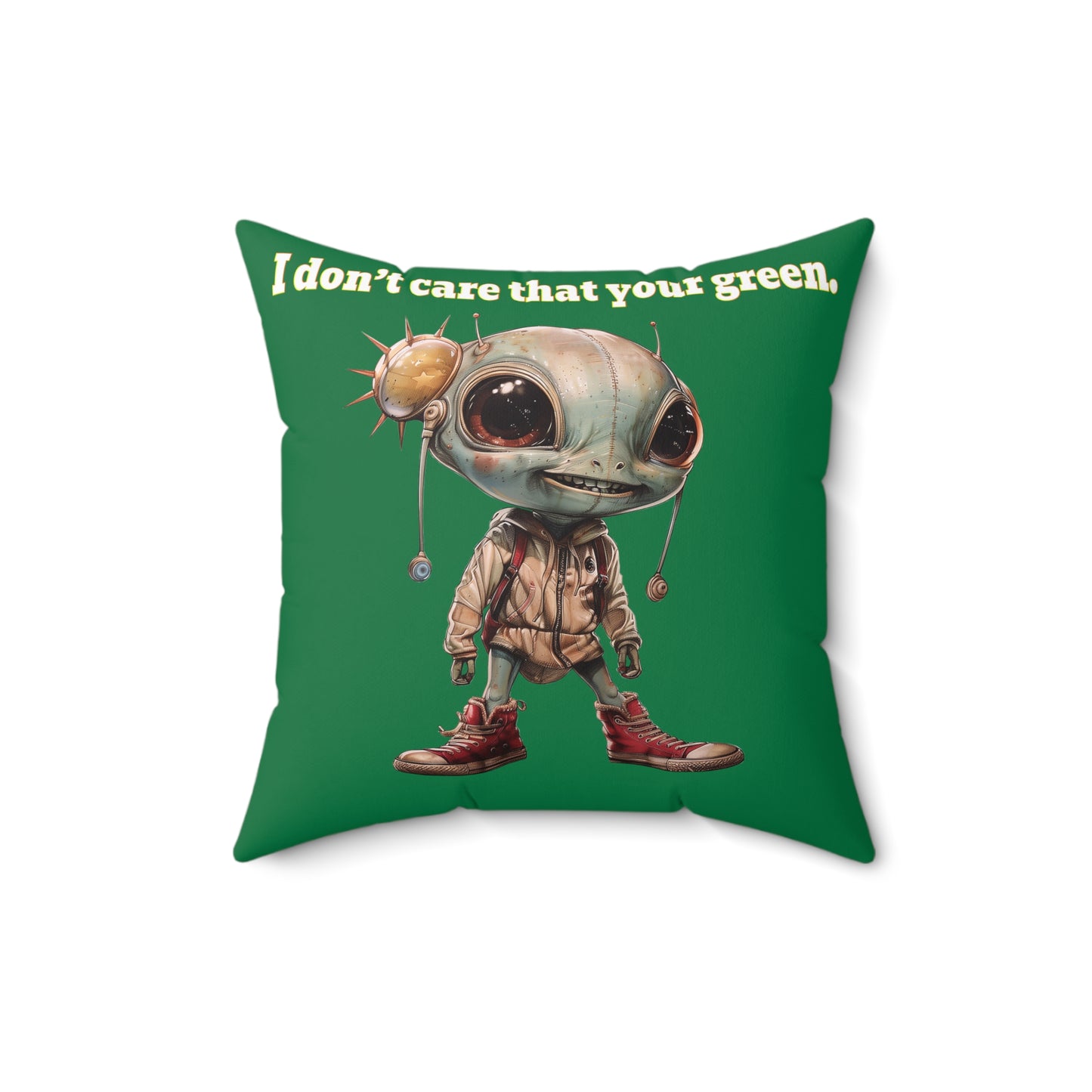 I don't care that your grey - Spun Polyester Square Pillow - (dark green)